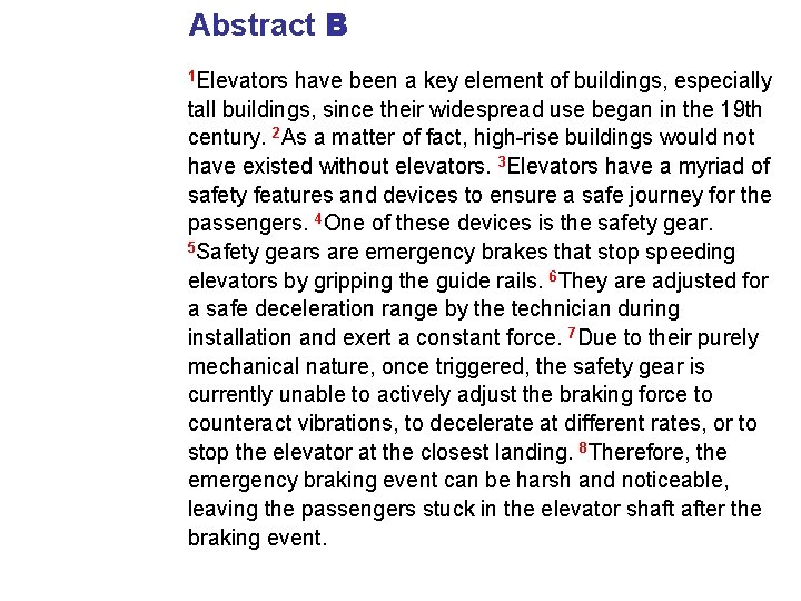 Abstract B 1 Elevators have been a key element of buildings, especially tall buildings,