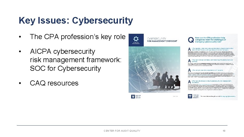 Key Issues: Cybersecurity • The CPA profession’s key role • AICPA cybersecurity risk management