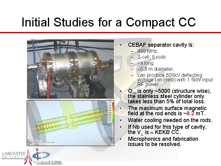 Initial Studies for a Compact CC • CEBAF separator cavity is: – – •