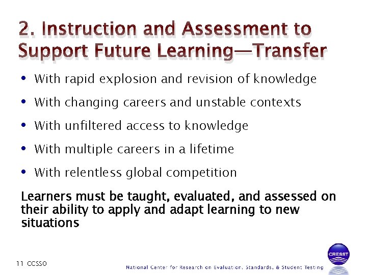 2. Instruction and Assessment to Support Future Learning—Transfer • • • With rapid explosion