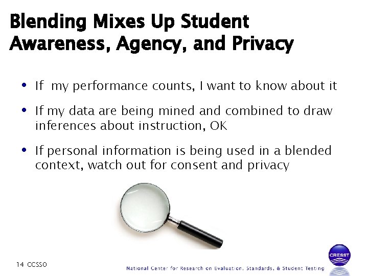 Blending Mixes Up Student Awareness, Agency, and Privacy • If my performance counts, I
