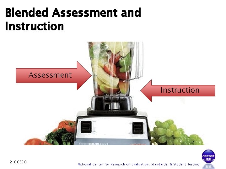 Blended Assessment and Instruction Assessment Instruction 2 CCSSO 