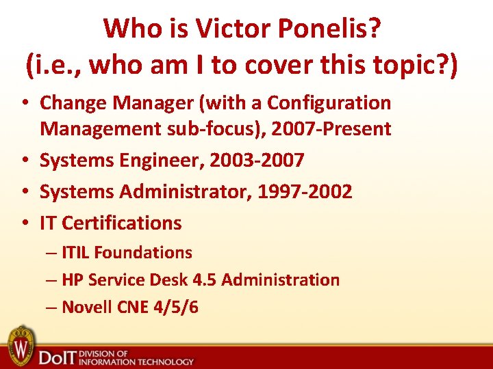 Who is Victor Ponelis? (i. e. , who am I to cover this topic?