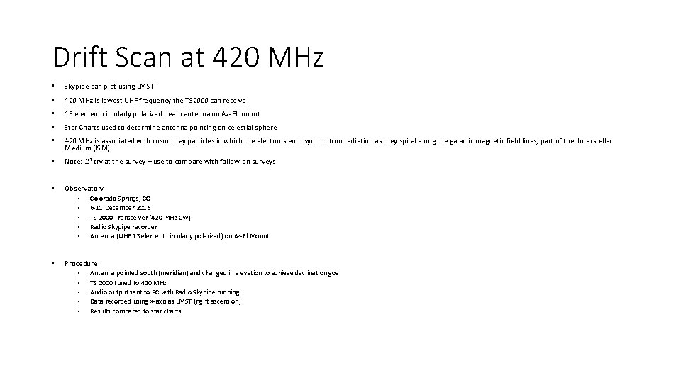 Drift Scan at 420 MHz • Skypipe can plot using LMST • 420 MHz