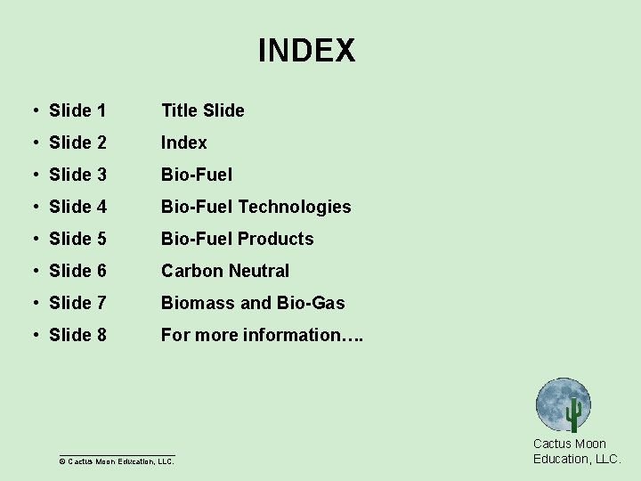 INDEX • Slide 1 Title Slide • Slide 2 Index • Slide 3 Bio-Fuel