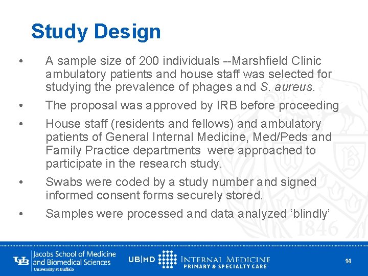 Study Design • • • A sample size of 200 individuals --Marshfield Clinic ambulatory