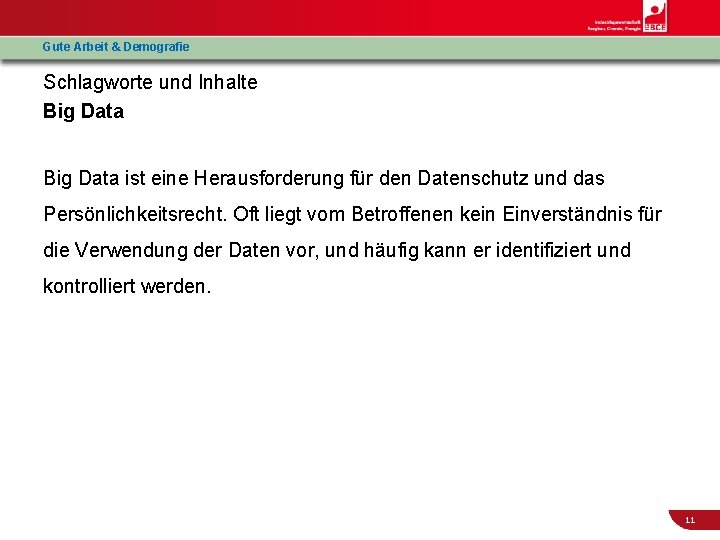 Gute Arbeit & Demografie Schlagworte und Inhalte Big Data ist eine Herausforderung für den