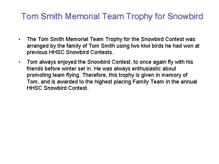 Tom Smith Memorial Team Trophy for Snowbird • The Tom Smith Memorial Team Trophy