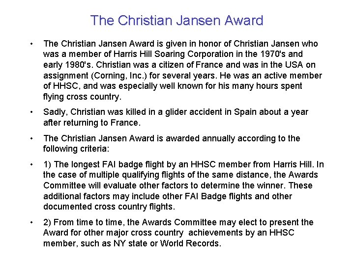 The Christian Jansen Award • The Christian Jansen Award is given in honor of