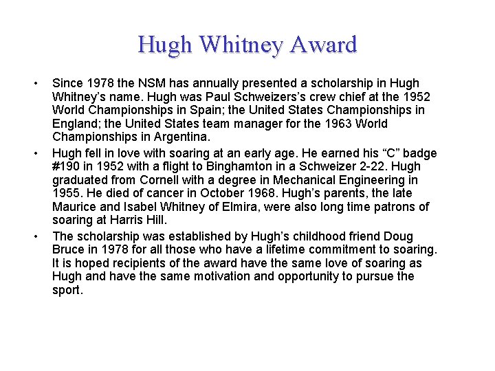 Hugh Whitney Award • • • Since 1978 the NSM has annually presented a