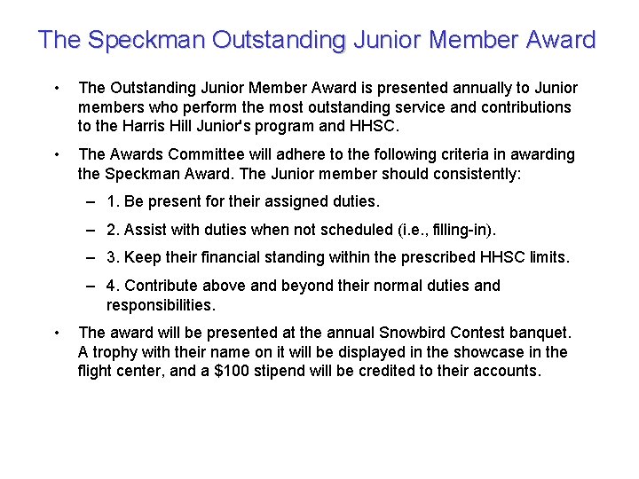 The Speckman Outstanding Junior Member Award • The Outstanding Junior Member Award is presented