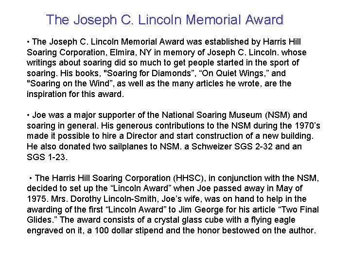 The Joseph C. Lincoln Memorial Award • The Joseph C. Lincoln Memorial Award was