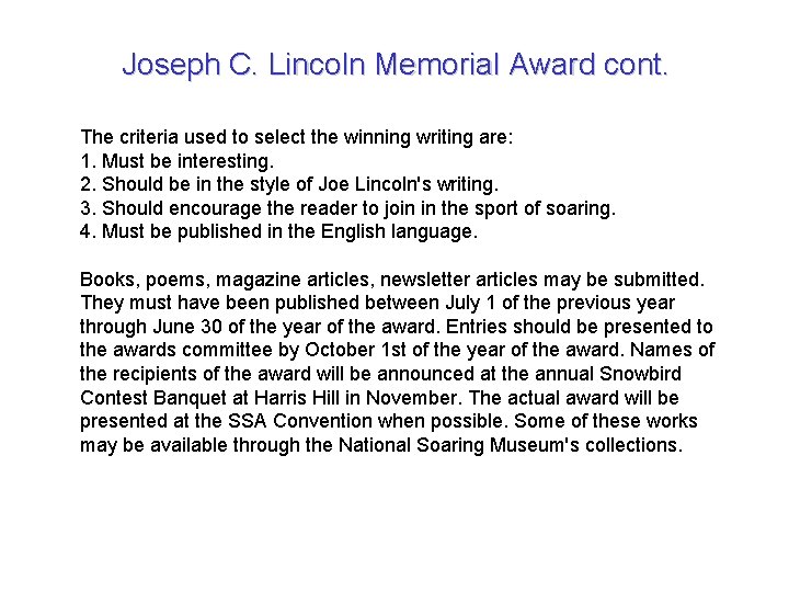 Joseph C. Lincoln Memorial Award cont. The criteria used to select the winning writing