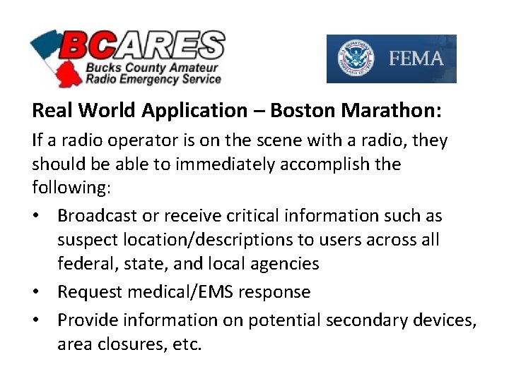 Real World Application – Boston Marathon: If a radio operator is on the scene