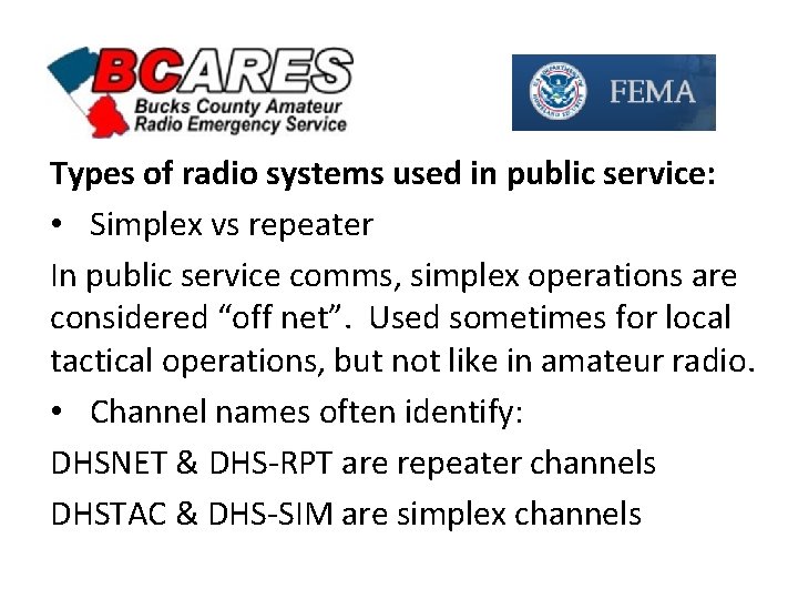 Types of radio systems used in public service: • Simplex vs repeater In public