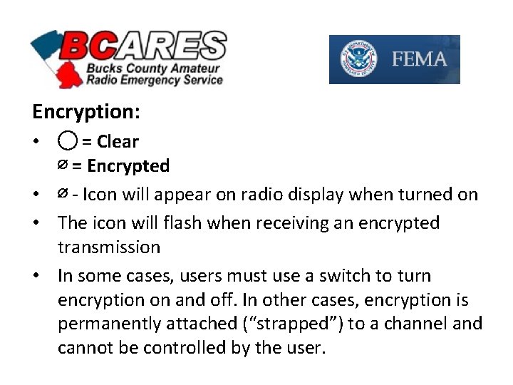 Encryption: • ◯ = Clear ∅ = Encrypted • ∅ - Icon will appear