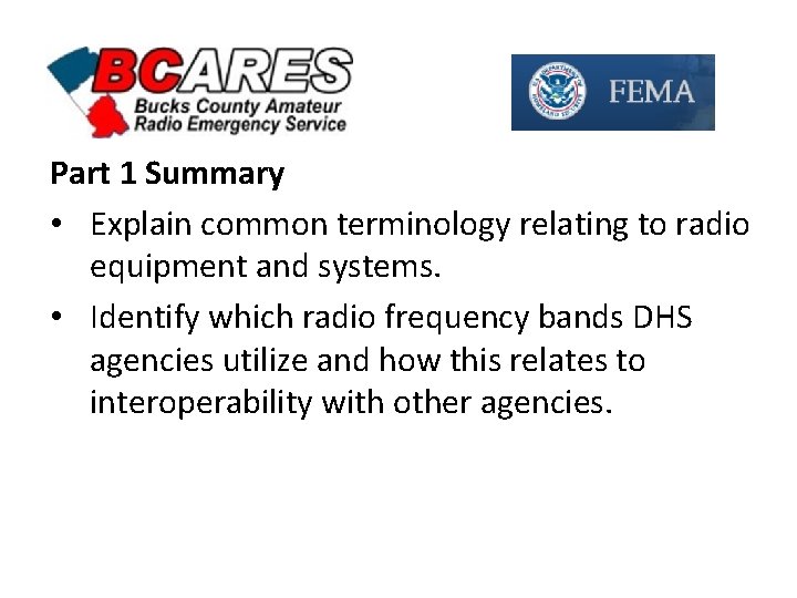 Part 1 Summary • Explain common terminology relating to radio equipment and systems. •