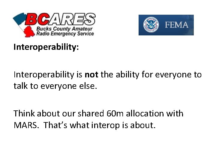 Interoperability: Interoperability is not the ability for everyone to talk to everyone else. Think