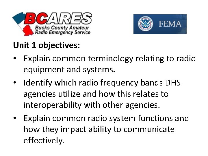 Unit 1 objectives: • Explain common terminology relating to radio equipment and systems. •