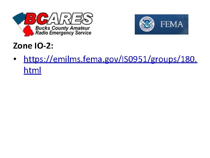 Zone IO-2: • https: //emilms. fema. gov/IS 0951/groups/180. html 