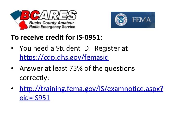 To receive credit for IS-0951: • You need a Student ID. Register at https: