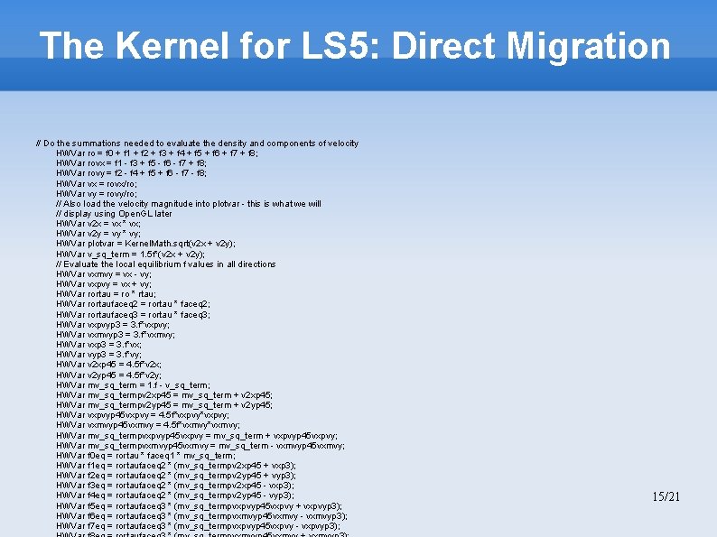 The Kernel for LS 5: Direct Migration // Do the summations needed to evaluate