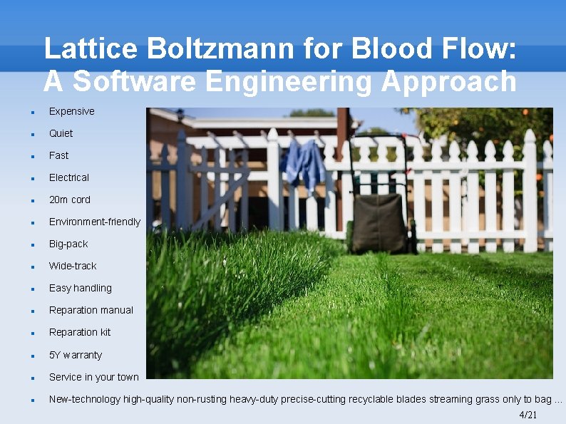 Lattice Boltzmann for Blood Flow: A Software Engineering Approach Expensive Quiet Fast Electrical 20