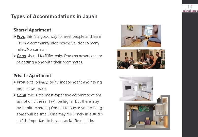 Types of Accommodations in Japan Shared Apartment Ø Pros: this is a good way
