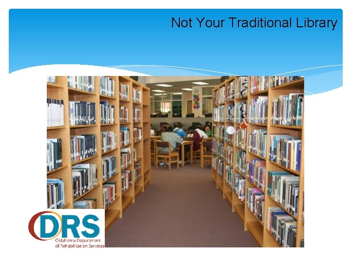 Not Your Traditional Library 