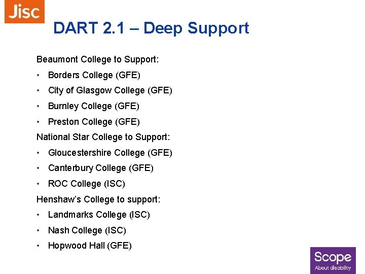 DART 2. 1 – Deep Support Beaumont College to Support: • Borders College (GFE)
