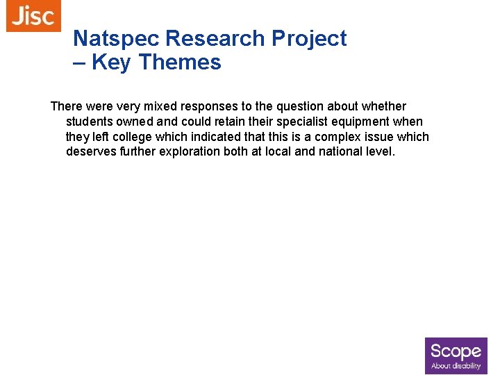 Natspec Research Project – Key Themes There were very mixed responses to the question