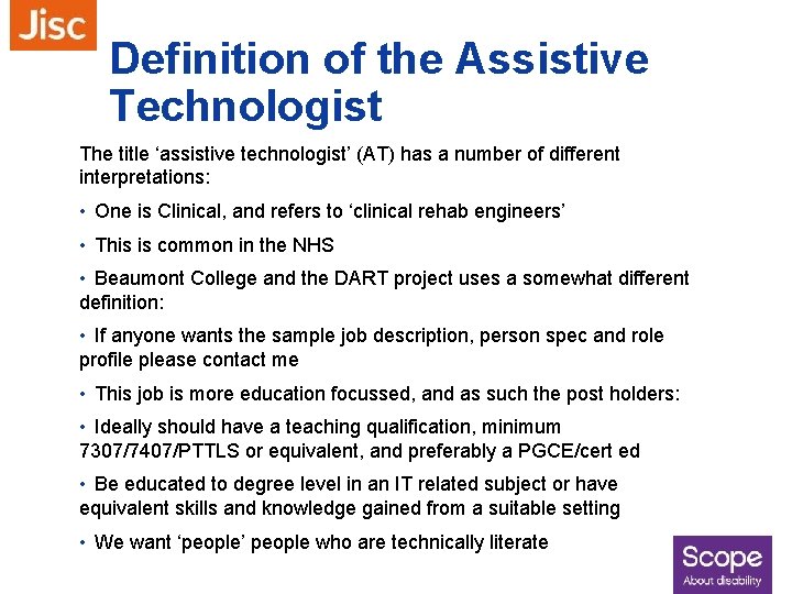 Definition of the Assistive Technologist The title ‘assistive technologist’ (AT) has a number of