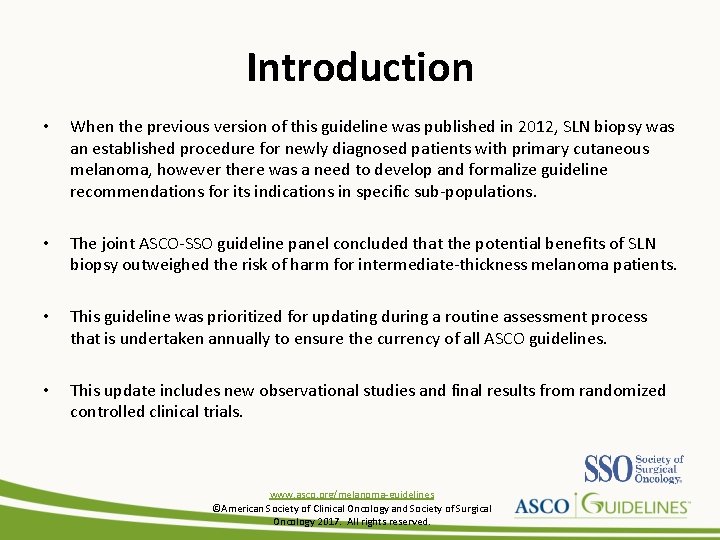 Introduction • When the previous version of this guideline was published in 2012, SLN
