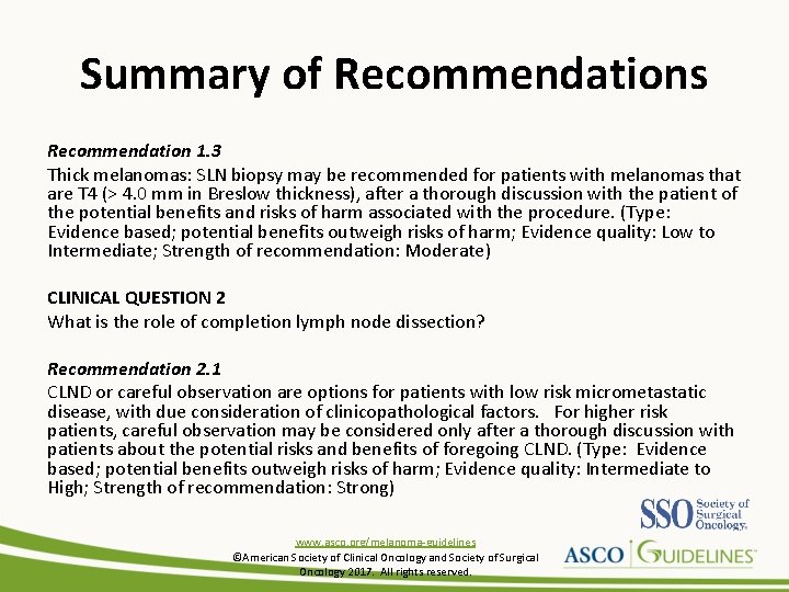 Summary of Recommendations Recommendation 1. 3 Thick melanomas: SLN biopsy may be recommended for