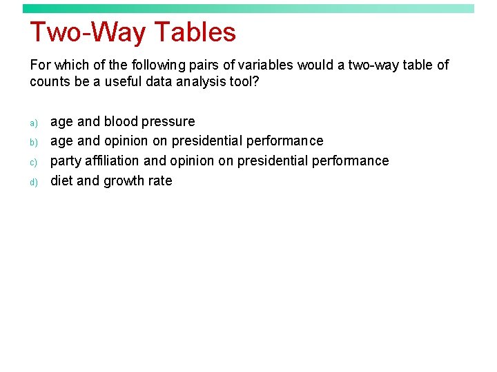 Two-Way Tables For which of the following pairs of variables would a two-way table