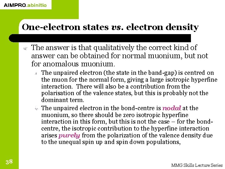 One-electron states vs. electron density The answer is that qualitatively the correct kind of