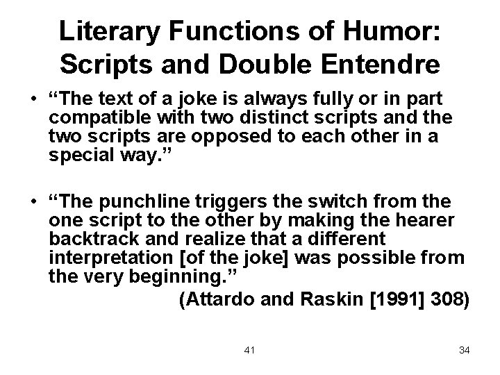 Literary Functions of Humor: Scripts and Double Entendre • “The text of a joke