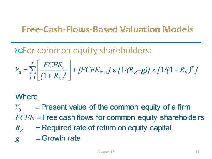Free-Cash-Flows-Based Valuation Models For common equity shareholders: Chapter: 12 14  Free-Cash-Flows-Based Valuation Models For common equity shareholders: Chapter: 12 14