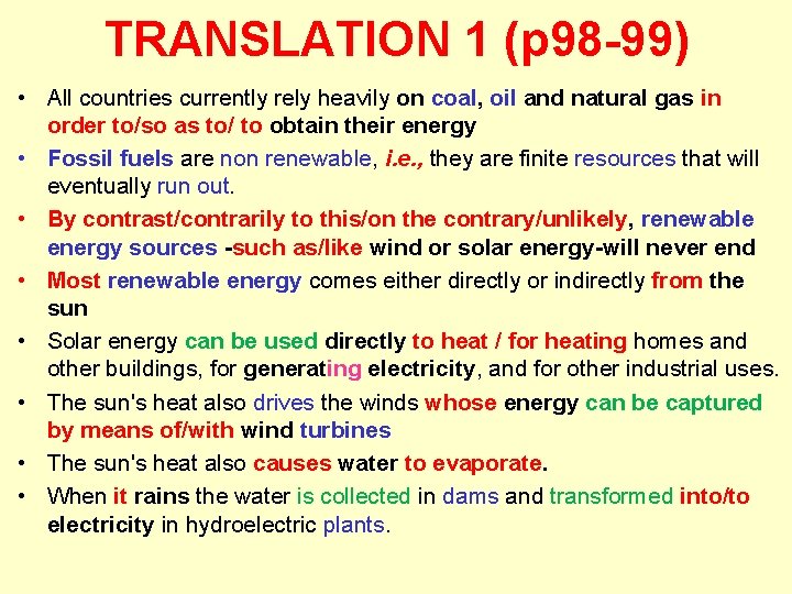 TRANSLATION 1 (p 98 -99) • All countries currently rely heavily on coal, oil