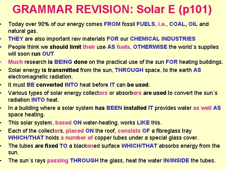  • • • GRAMMAR REVISION: Solar E (p 101) Today over 90% of