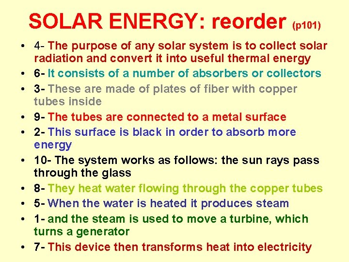 SOLAR ENERGY: reorder (p 101) • 4 - The purpose of any solar system
