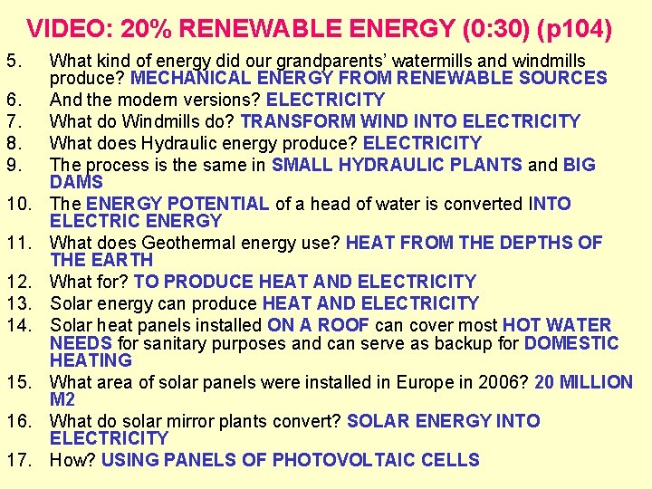 VIDEO: 20% RENEWABLE ENERGY (0: 30) (p 104) 5. 6. 7. 8. 9. 10.