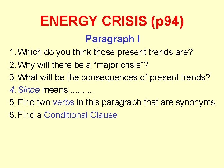 ENERGY CRISIS (p 94) Paragraph I 1. Which do you think those present trends