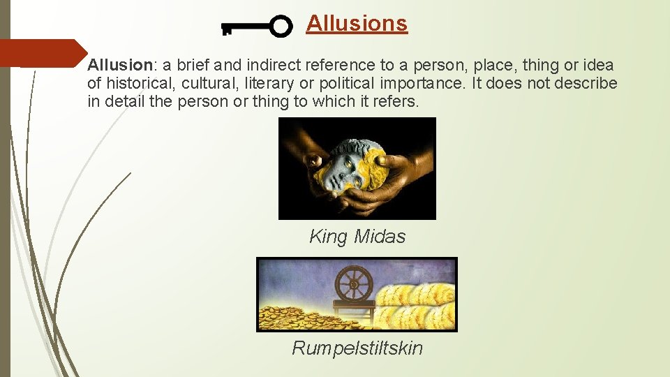 Allusions Allusion: a brief and indirect reference to a person, place, thing or idea
