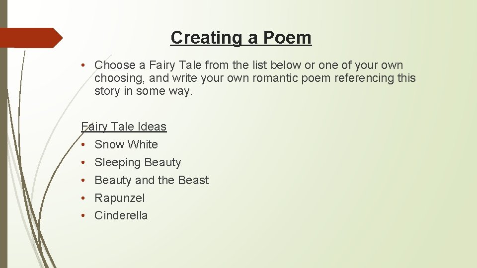 Creating a Poem • Choose a Fairy Tale from the list below or one