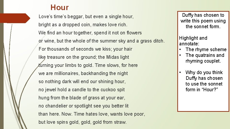 Hour Love’s time’s beggar, but even a single hour, bright as a dropped coin,