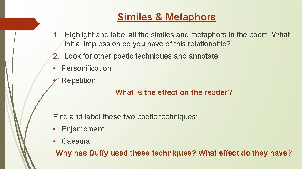 Similes & Metaphors 1. Highlight and label all the similes and metaphors in the