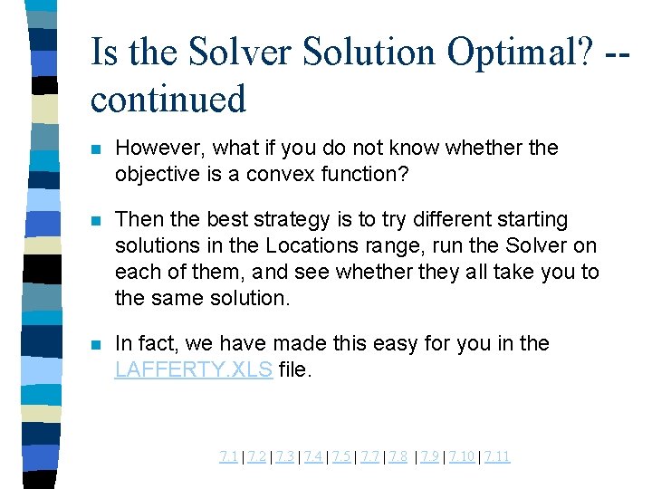 Is the Solver Solution Optimal? -continued n However, what if you do not know