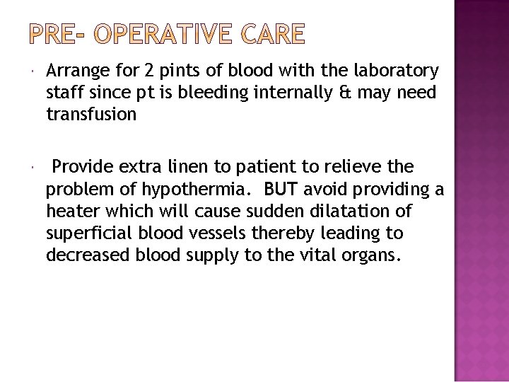  Arrange for 2 pints of blood with the laboratory staff since pt is