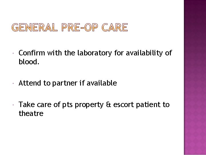  Confirm with the laboratory for availability of blood. Attend to partner if available